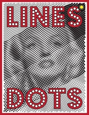 bokomslag Lines & Dots: New Kind of Coloring with One Color to Use for Adults Relaxation & Stress Relief