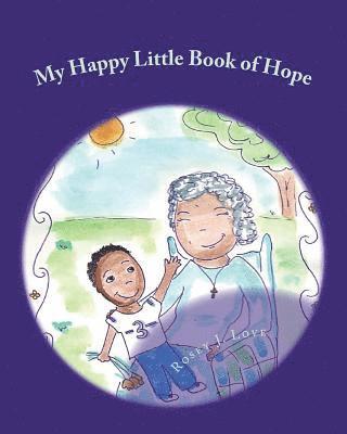 Rosey J. Love - My Happy Little Book of Hope, Häftad