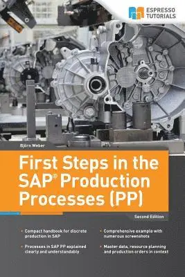 Bjoern Weber - First Steps in the SAP Production Processes (PP), Häftad. Tillgänglighet: Lägg i varukorg