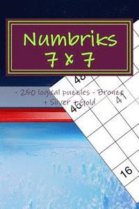 bokomslag Numbriks 7 x 7 - 250 logical puzzles - Bronze + Silver + Gold