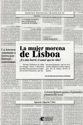 La mujer morena de Lisboa: Volume 1 (Tristes noticias trágicas) 1