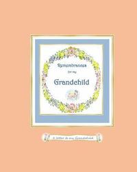 bokomslag Remembrances for My Grandchild: a Letter to My Grandchild