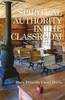 bokomslag Spiritual Authority In The Classroom