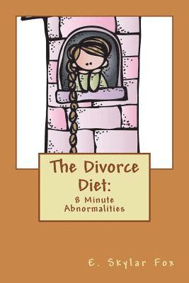 bokomslag The Divorce Diet: 8 Minute Abnormalities
