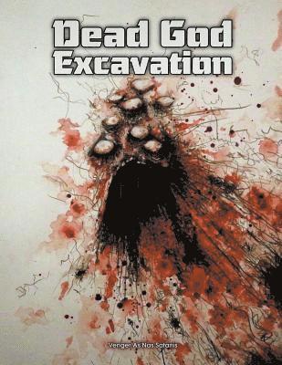 Dead God Excavation 1