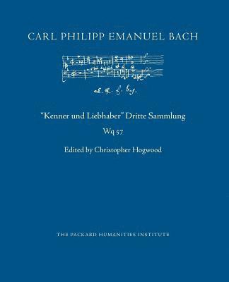 Carl Philipp Emanuel Bach, Christopher Hogwood - "Kenner und Liebhaber" Dritte Sammlung, Häftad