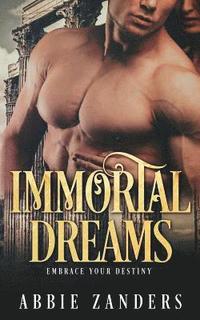bokomslag Immortal Dreams: A Mythological Romance