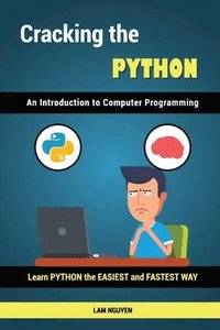 bokomslag Cracking the Python - An Introduction to Computer Programming