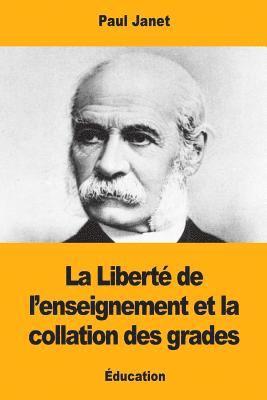 bokomslag La Liberté de l'enseignement et la collation des grades