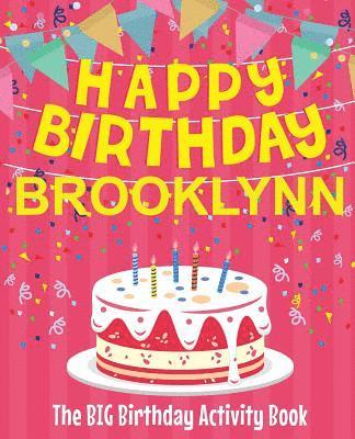 bokomslag Happy Birthday Brooklynn - The Big Birthday Activity Book: (Personalized Children's Activity Book)