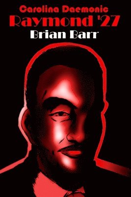 Raymond '27: A Carolina Daemonic Story