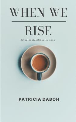 bokomslag When We Rise: Chapter Questions Included