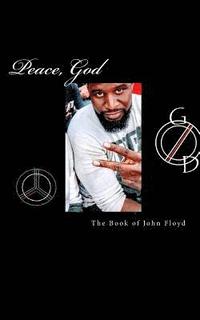 bokomslag Peace, God: The Book Of John Floyd
