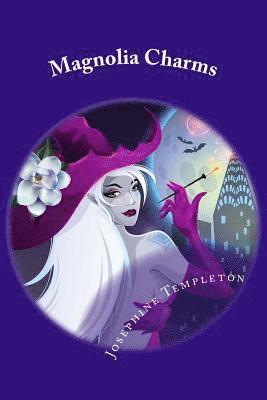 Magnolia Charms: A Fleur Coven Witch Story 1