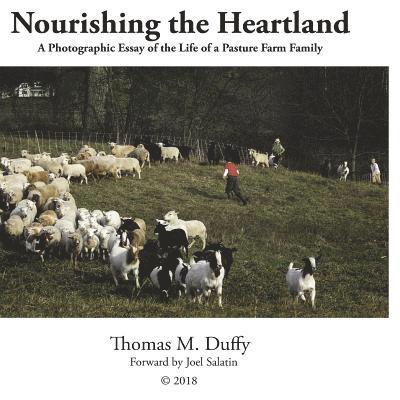 Nourishing the Heartland: A Photographic Essay of the Lives of a Pasture Farming Family 1