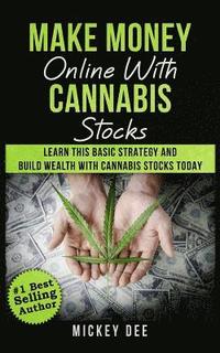 bokomslag Make Money Online With Cannabis Stocks