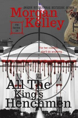 Rachel Blackett, Laura Matias - All the King's Henchmen: An FBI Thriller, Häftad