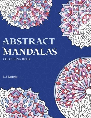 Abstract Mandalas Colouring Book 1