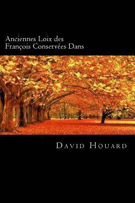 Anciennes Loix des François Conservées Dans (French Edition) 1