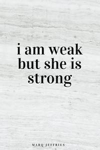 bokomslag i am weak but she is strong