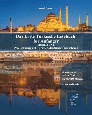 Das Erste Türkische Lesebuch für Anfänger: Stufen A1 A2 Zweisprachig mit Türkisch-deutscher Übersetzung