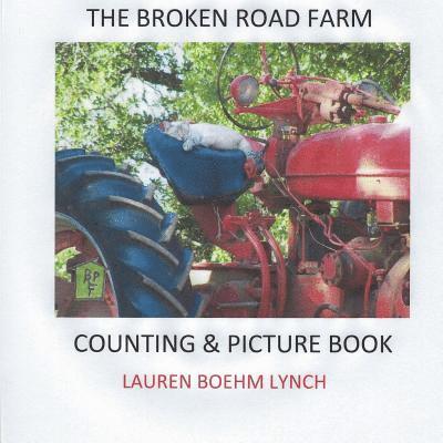 The Broken Road Farm Counting and Picture Book 1