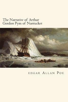 bokomslag The Narrative of Arthur Gordon Pym of Nantucket