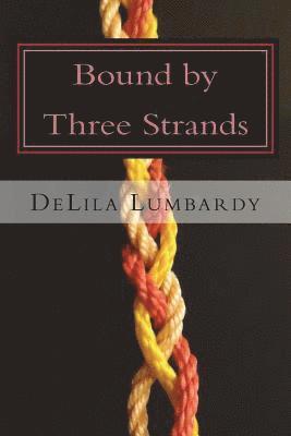 Bound by Three Strands 1