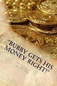 bokomslag 'Bubby Gets His Money Right!'