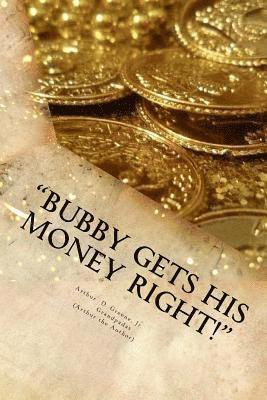 'Bubby Gets His Money Right!' 1