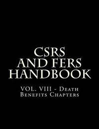 bokomslag CSRS and FERS Handbook: VOL. VIII - Death Benefits Chapters