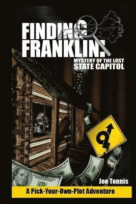 Finding Franklin: Mystery of the Lost State Capitol 1