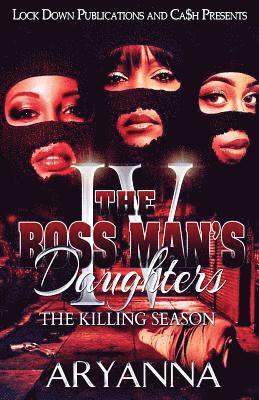 The Boss Man's Daughters 4: The Killing Season 1