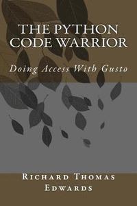 bokomslag The Python Code Warrior - Doing Access with Gusto