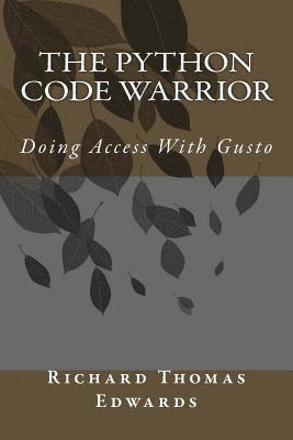 The Python Code Warrior - Doing Access with Gusto 1