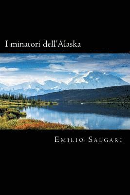 bokomslag I minatori dell'Alaska (Italian Edition)