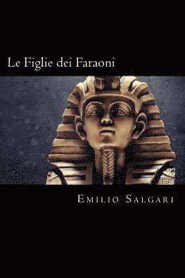 bokomslag Le Figlie dei Faraoni (Italian Edition)