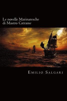 bokomslag Le novelle Marinaresche di Mastro Catrame (Italian Edition)