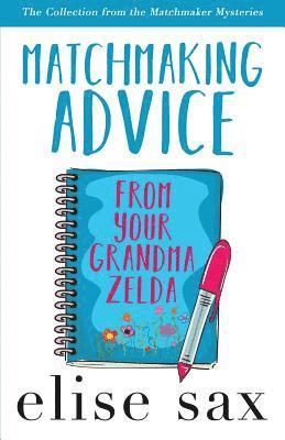 bokomslag Matchmaking Advice from Your Grandma Zelda