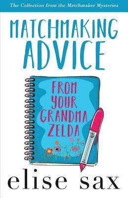 Matchmaking Advice from Your Grandma Zelda 1