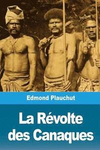 bokomslag La Révolte des Canaques