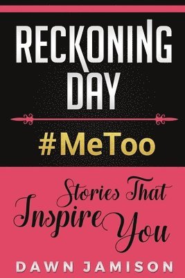 bokomslag Reckoning Day: #MeToo Stories That Inspire You