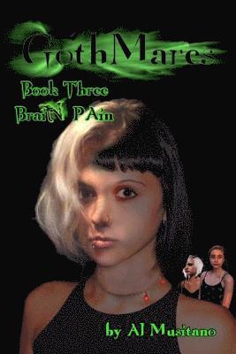 Gothmares Book III: Brain Pain 1