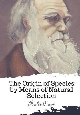 The Origin of Species by Means of Natural Selection 1