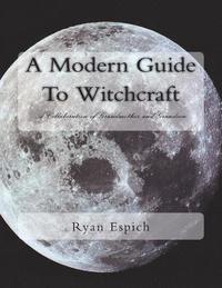 bokomslag A Modern Guide To Witchcraft: A Collaboration of Grandmother and Grandson