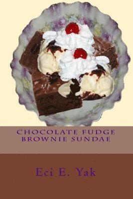 Chocolate Fudge Brownie Sundae 1