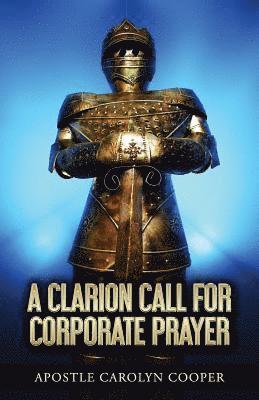 bokomslag A Clarion Call for Corporate Prayer