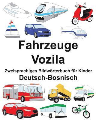 Deutsch-Bosnisch Fahrzeuge/Vozila Zweisprachiges Bildwörterbuch für Kinder 1