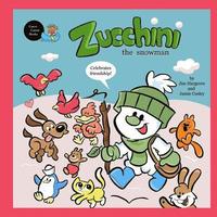 bokomslag Zucchini the Snowman - Celebrates friendship