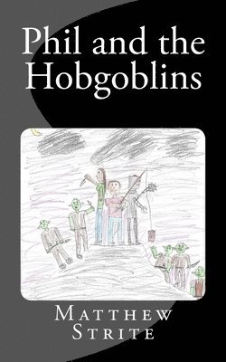 Phil and the Hobgoblins 1